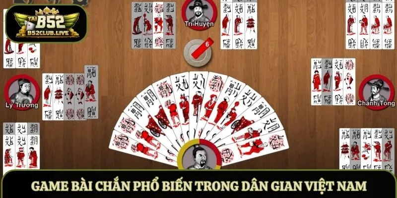 Game bài Chắn phổ biến trong dân gian Việt Nam