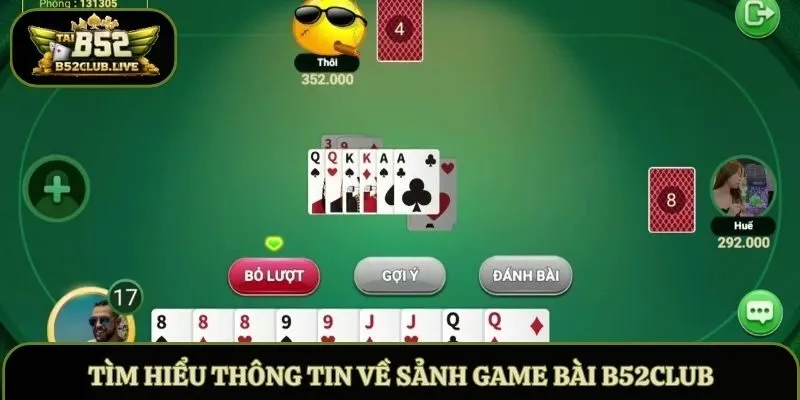 Tìm hiểu thông tin về sảnh game bài B52Club