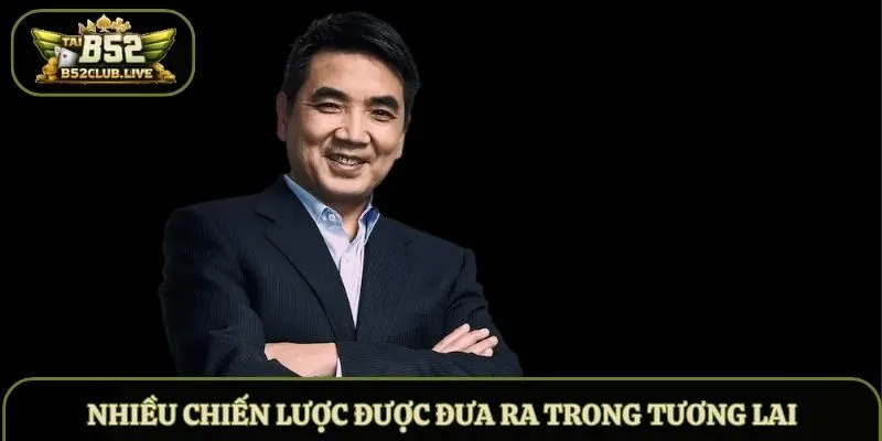 Nhiều chiến lược được đưa ra trong tương lai